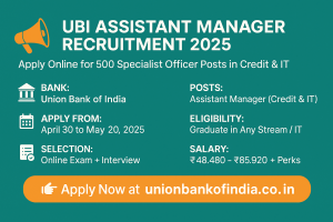 UBI SO Assistant Manager Recruitment 2025 