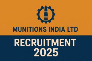 Munitions India Ltd Recruitment 2025