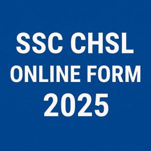 SSC CHSL Online Form 2025