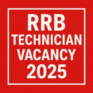 RRB Technician Vacancy 2025