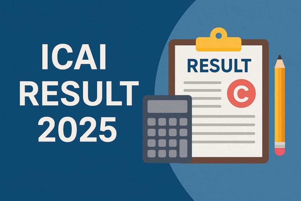 Great News! ICAI Result 2025 Declared – Check Now Online