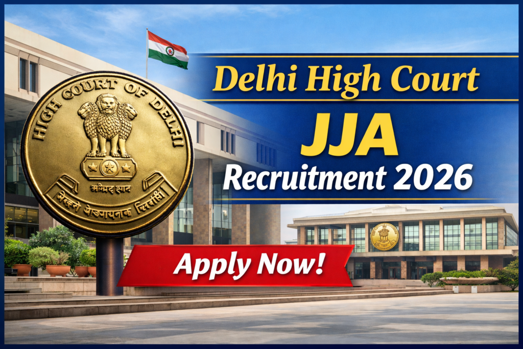Delhi High Court JJA Online Form 2026 152 Posts | Apply Online Now