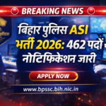 BPSSC ASI Recruitment 2026 Bihar Police ASI 462 posts notification